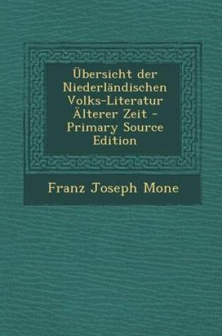 Cover of Ubersicht Der Niederlandischen Volks-Literatur Alterer Zeit