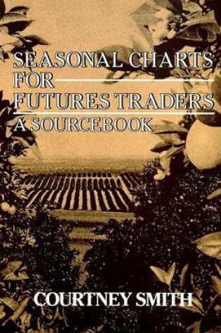 Cover of Seasonal Charts for Futures Traders