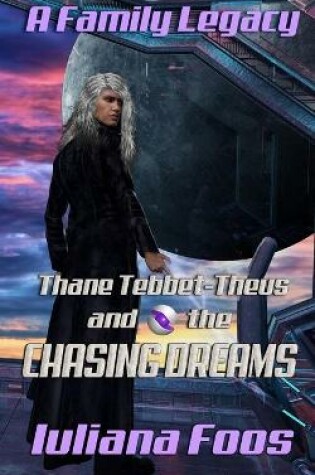 Cover of Thane Tebbet Theus and the Chasing Dreams