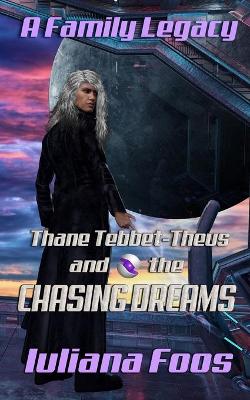 Book cover for Thane Tebbet Theus and the Chasing Dreams