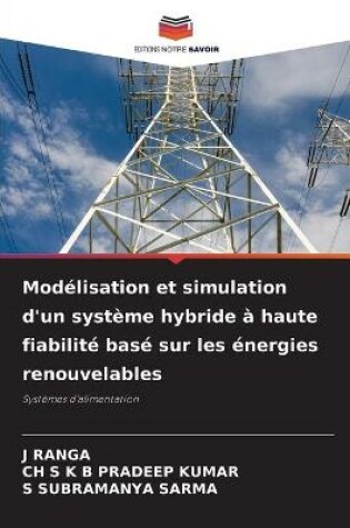 Cover of Modélisation et simulation d'un système hybride à haute fiabilité basé sur les énergies renouvelables