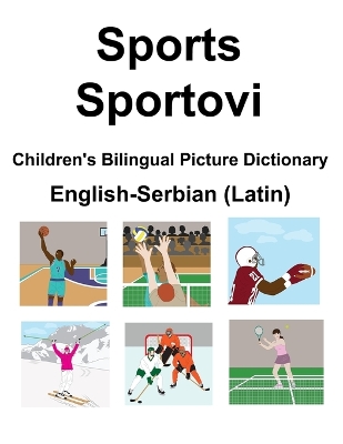 Book cover for English-Serbian (Latin) Sports / Sportovi Children's Bilingual Picture Dictionary