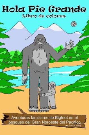 Cover of Hola libro de colores Bigfoot