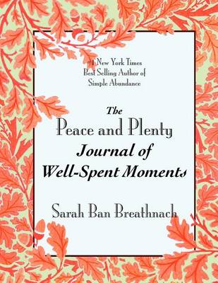 Book cover for The Peace and Plenty Journal of Well-Spent Moments