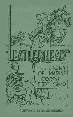 Book cover for Leatherhead the Story of Marine Corps Bootcamp