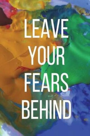 Cover of Leave Your Fears Behind