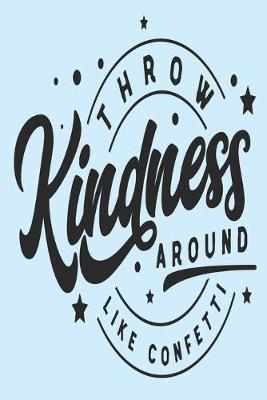 Book cover for "Throw Kindness Around Like Confetti"