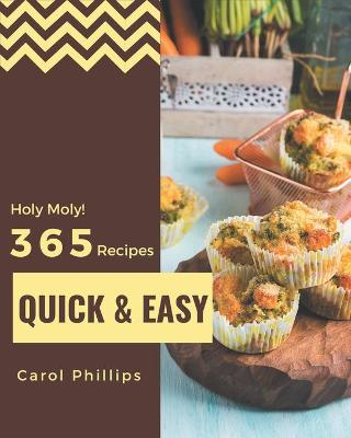 Book cover for Holy Moly! 365 Quick And Easy Recipes