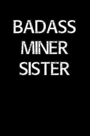 Cover of Badass Miner Sister