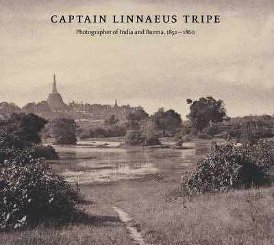 Book cover for Captain Linnaeus Tripe: Photographer of India and Burma, 1852-1860