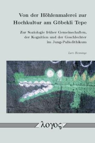 Cover of Von Der Hohlenmalerei Zur Hochkultur Am Gobekli Tepe