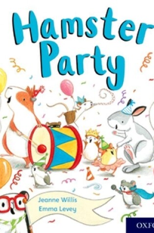 Cover of Oxford Reading Tree Story Sparks: Oxford Level 1: Hamster Party