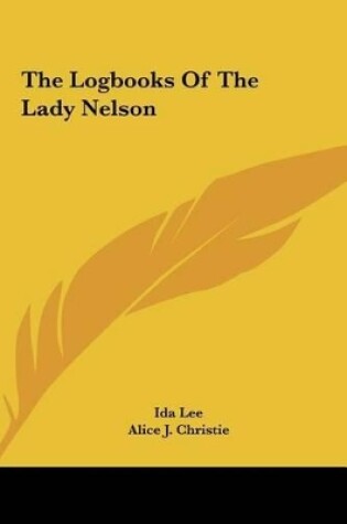 Cover of The Logbooks of the Lady Nelson the Logbooks of the Lady Nelson