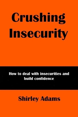 Book cover for Crushing Insecurity