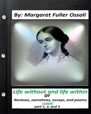 Book cover for Life without and life within.(1859) by Margaret Fuller Ossoli (part 1,2 and 3)