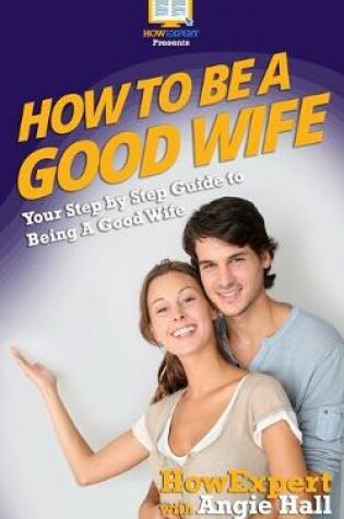Cover of How To Be a Good Wife