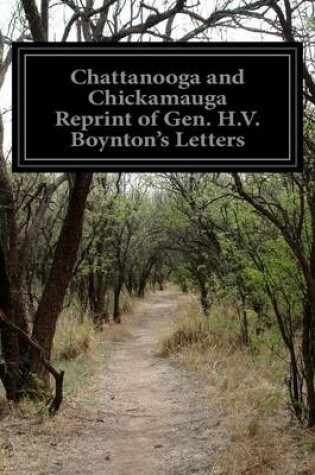 Cover of Chattanooga and Chickamauga Reprint of Gen. H.V. Boynton's Letters