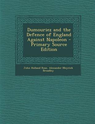 Book cover for Dumouriez and the Defence of England Against Napoleon - Primary Source Edition