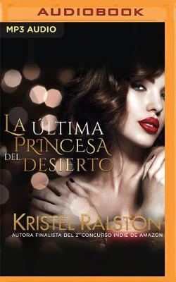 Book cover for La �ltima Princesa del Desierto