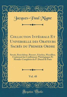 Book cover for Collection Intégrale Et Universelle Des Orateurs Sacrés Du Premier Ordre, Vol. 48