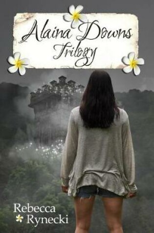 Cover of Alaina Downs Trilogy