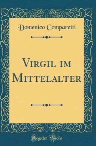 Cover of Virgil im Mittelalter (Classic Reprint)