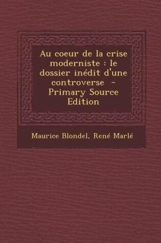 Cover of Au Coeur de La Crise Moderniste