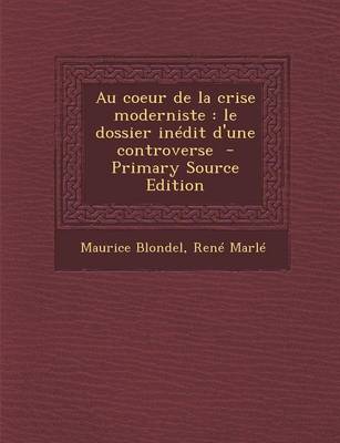 Book cover for Au Coeur de La Crise Moderniste
