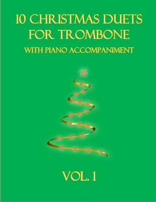 Book cover for 10 Christmas Duets for Trombone with Piano Accompaniment