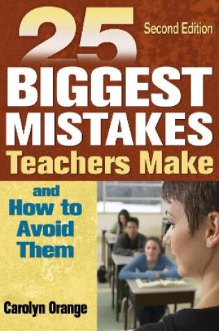 Cover of 25 Biggest Mistakes Teachers Make and How to Avoid Them