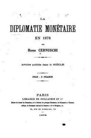 Cover of La diplomatie monetaire en 1878