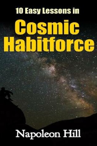 Cover of 10 Easy Lessons In Cosmic Habitforce