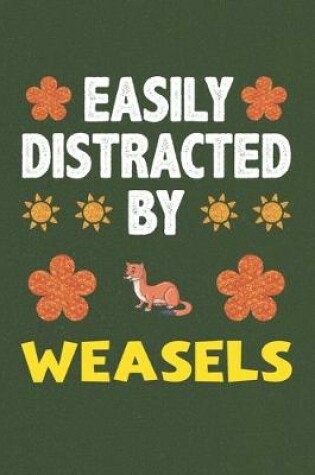 Cover of Easily Distracted By Weasels