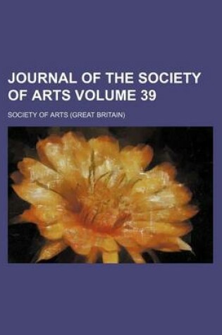 Cover of Journal of the Society of Arts Volume 39