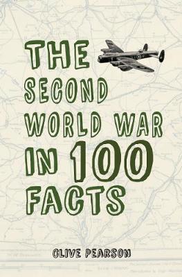 Cover of The Second World War in 100 Facts