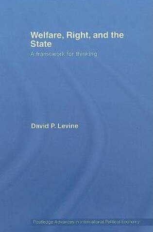 Cover of Welfare, Right, and the State: A Framework for Thinking