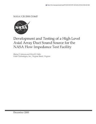 Book cover for Development and Testing of a High Level Axial Array Duct Sound Source for the NASA Flow Impedance Test Facility