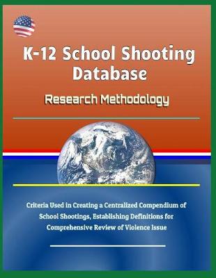 Book cover for K-12 School Shooting Database