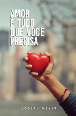 Book cover for Amor e Tudo que Voce Precisa