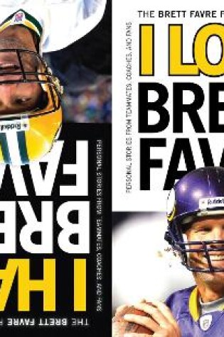 Cover of I Love Brett Favre/I Hate Brett Favre