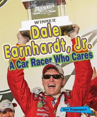 Book cover for Dale Earnhardt, Jr.: A Car Racer Who Cares