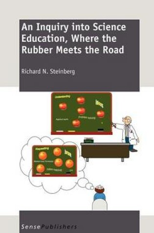 Cover of An Inquiry into Science Education, Where the Rubber Meets the Road