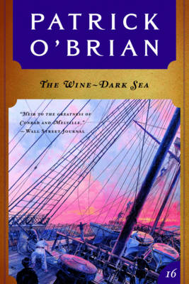 Book cover for The Wine-Dark Sea (Vol. Book 16) (Aubrey/Maturin Novels)