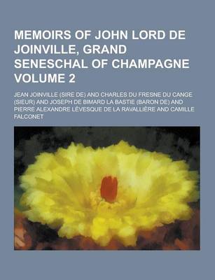 Book cover for Memoirs of John Lord de Joinville, Grand Seneschal of Champagne Volume 2