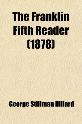 Book cover for The Franklin Fifth Reader; For the Use of Public and Private Schools