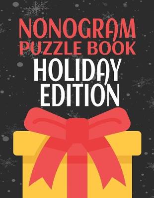 Cover of Nonogram Puzzle Books Holiday Edition