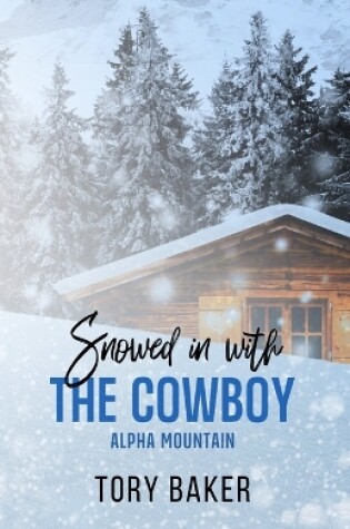 Cover of Snowed in with the Cowboy