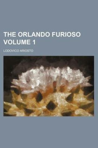 Cover of The Orlando Furioso Volume 1