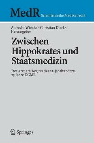 Cover of Zwischen Hippokrates Und Staatsmedizin: Der Arzt Am Beginn Des 21. Jahrhunderts