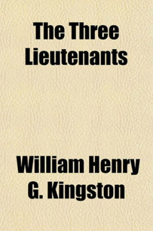 Cover of The Three Lieutenants